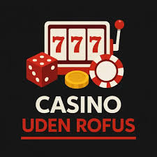 Nye Casino Uden ROFUS En Guide til Spiloplevelser
